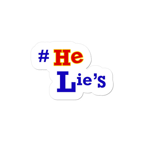 #He Lies, Lies, Lies Sticker