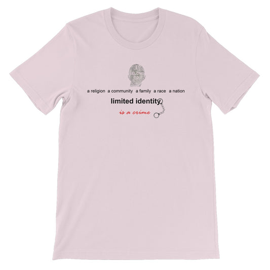 Limited Identity Unisex Short Sleeve T-Shirt (perpetuating social divisions, discrimination, and conflicts)