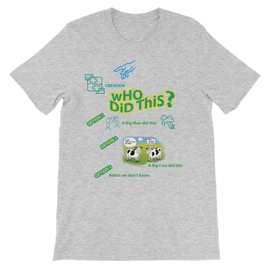 Who Did This ? Unisex Short Sleeve T-Shirt (Creation and its Ambiguous Origins)